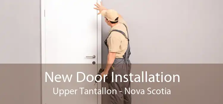 New Door Installation Upper Tantallon - Nova Scotia
