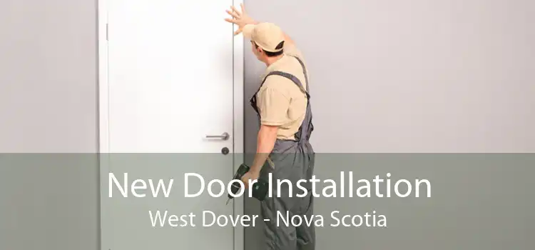 New Door Installation West Dover - Nova Scotia