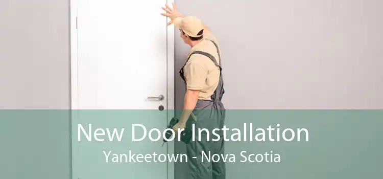 New Door Installation Yankeetown - Nova Scotia