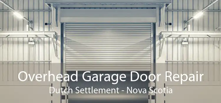 Overhead Garage Door Repair Dutch Settlement - Nova Scotia