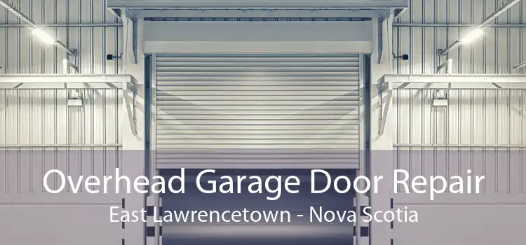 Overhead Garage Door Repair East Lawrencetown - Nova Scotia
