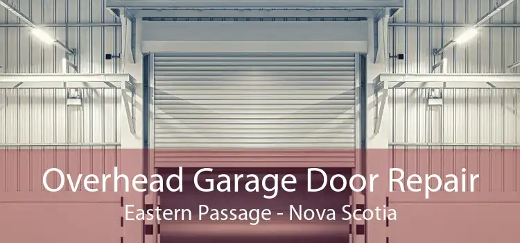 Overhead Garage Door Repair Eastern Passage - Nova Scotia