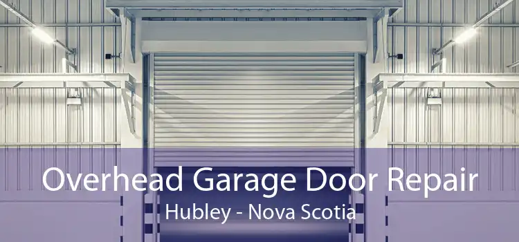 Overhead Garage Door Repair Hubley - Nova Scotia