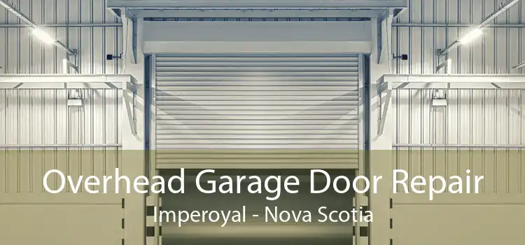 Overhead Garage Door Repair Imperoyal - Nova Scotia