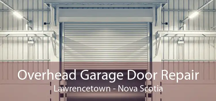 Overhead Garage Door Repair Lawrencetown - Nova Scotia