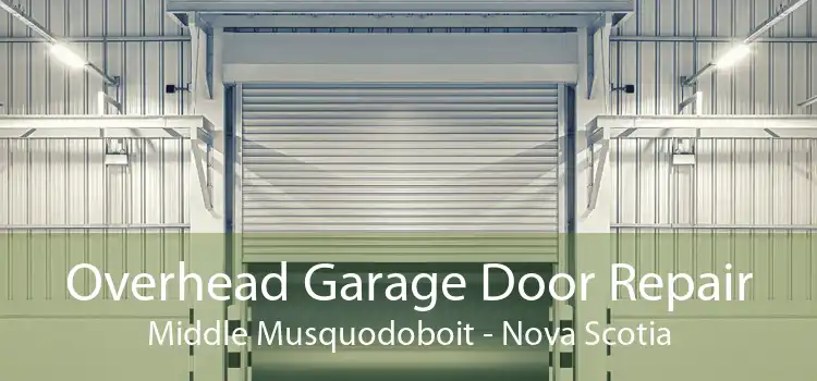 Overhead Garage Door Repair Middle Musquodoboit - Nova Scotia