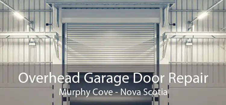 Overhead Garage Door Repair Murphy Cove - Nova Scotia