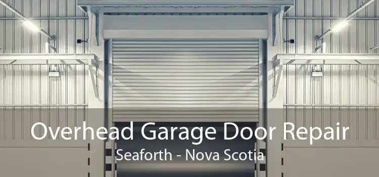 Overhead Garage Door Repair Seaforth - Nova Scotia