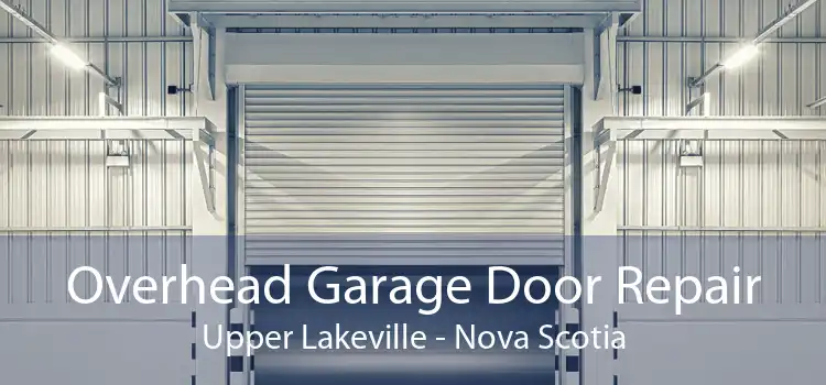 Overhead Garage Door Repair Upper Lakeville - Nova Scotia