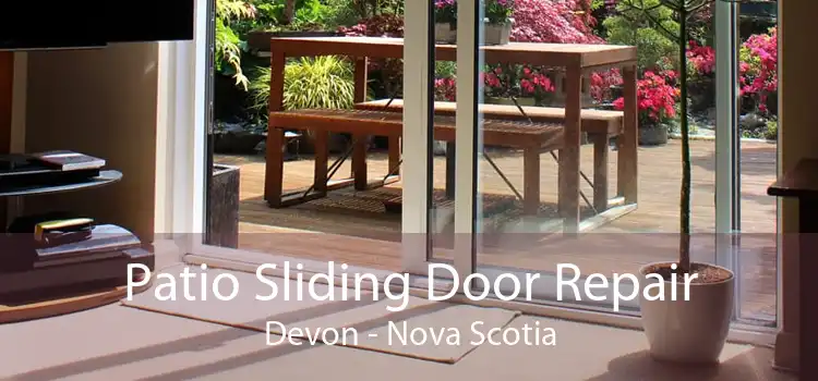 Patio Sliding Door Repair Devon - Nova Scotia