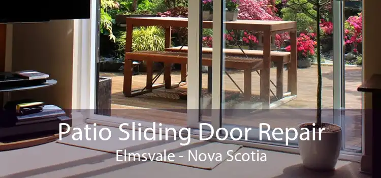 Patio Sliding Door Repair Elmsvale - Nova Scotia
