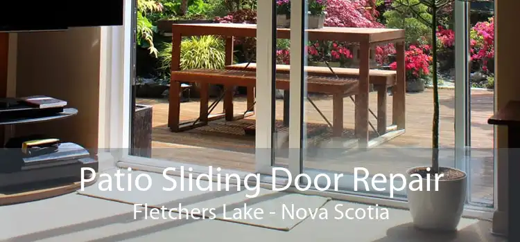 Patio Sliding Door Repair Fletchers Lake - Nova Scotia