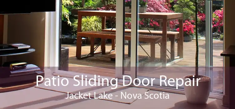 Patio Sliding Door Repair Jacket Lake - Nova Scotia