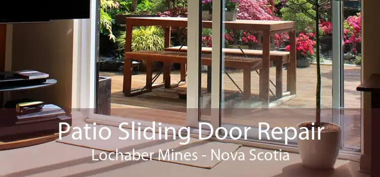 Patio Sliding Door Repair Lochaber Mines - Nova Scotia