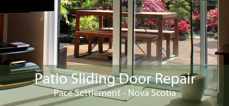 Patio Sliding Door Repair Pace Settlement - Nova Scotia