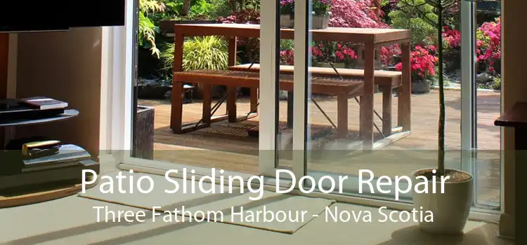 Patio Sliding Door Repair Three Fathom Harbour - Nova Scotia