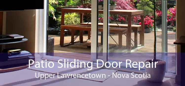 Patio Sliding Door Repair Upper Lawrencetown - Nova Scotia