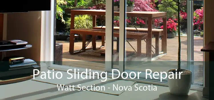Patio Sliding Door Repair Watt Section - Nova Scotia