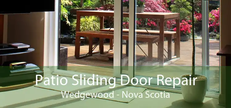Patio Sliding Door Repair Wedgewood - Nova Scotia