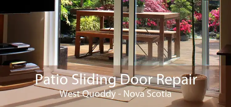 Patio Sliding Door Repair West Quoddy - Nova Scotia