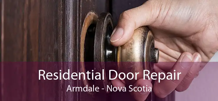 Residential Door Repair Armdale - Nova Scotia