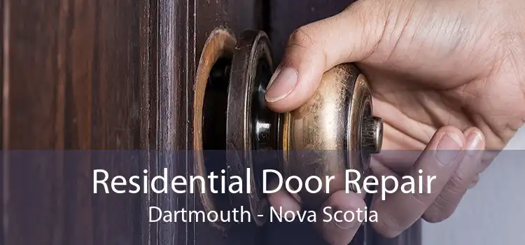 Residential Door Repair Dartmouth - Nova Scotia