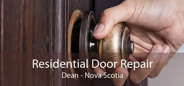 Residential Door Repair Dean - Nova Scotia