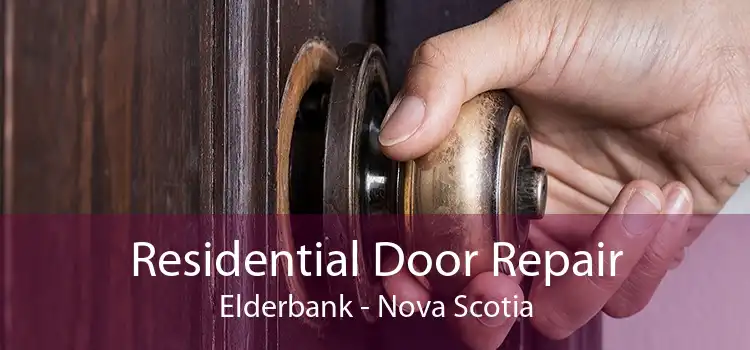 Residential Door Repair Elderbank - Nova Scotia