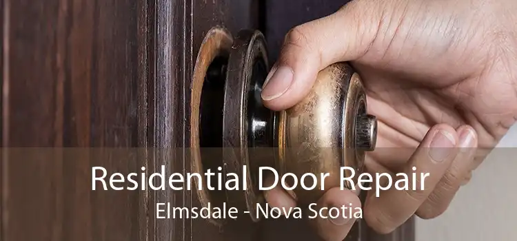 Residential Door Repair Elmsdale - Nova Scotia