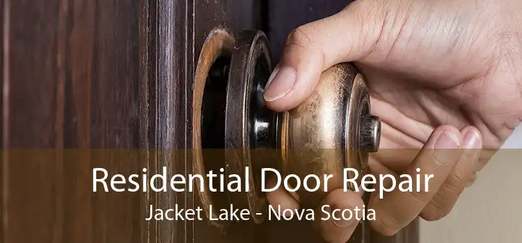 Residential Door Repair Jacket Lake - Nova Scotia