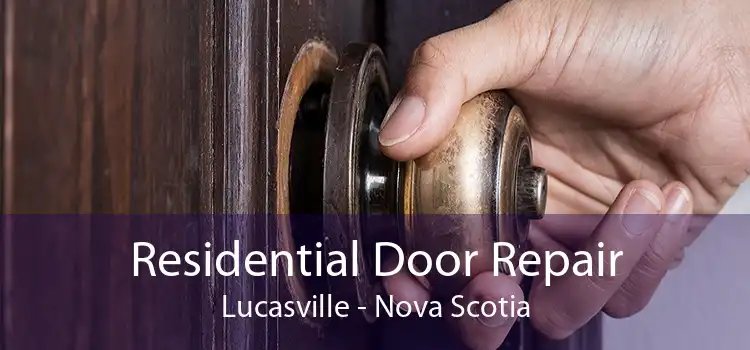 Residential Door Repair Lucasville - Nova Scotia