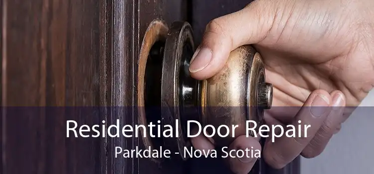 Residential Door Repair Parkdale - Nova Scotia