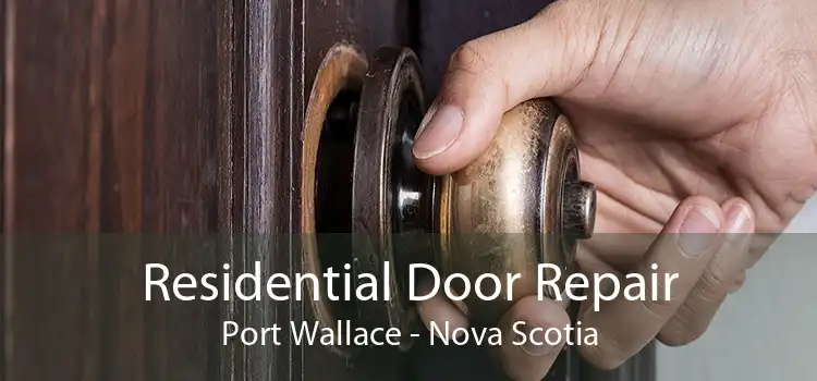 Residential Door Repair Port Wallace - Nova Scotia