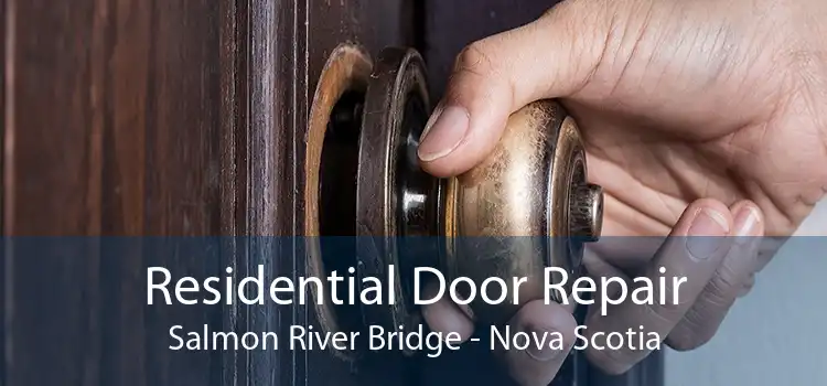 Residential Door Repair Salmon River Bridge - Nova Scotia