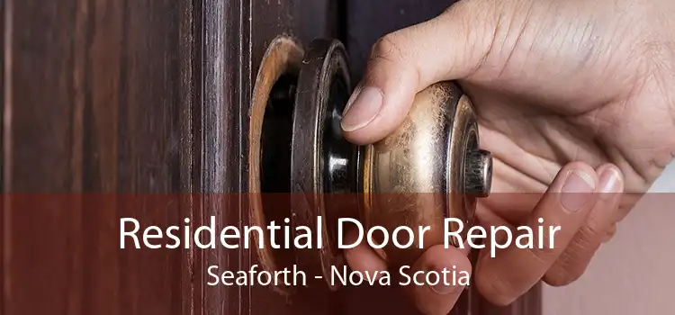 Residential Door Repair Seaforth - Nova Scotia