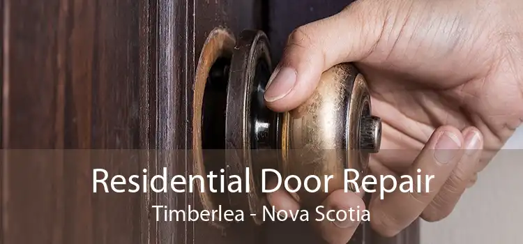 Residential Door Repair Timberlea - Nova Scotia