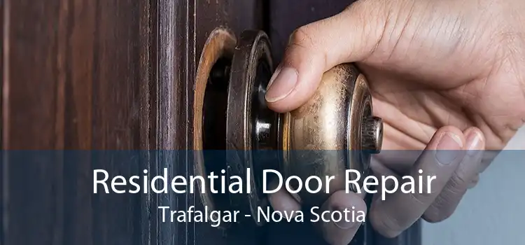 Residential Door Repair Trafalgar - Nova Scotia