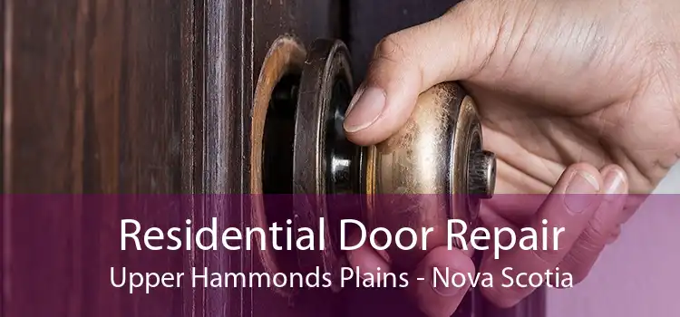 Residential Door Repair Upper Hammonds Plains - Nova Scotia