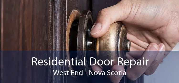Residential Door Repair West End - Nova Scotia