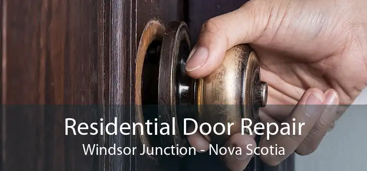 Residential Door Repair Windsor Junction - Nova Scotia