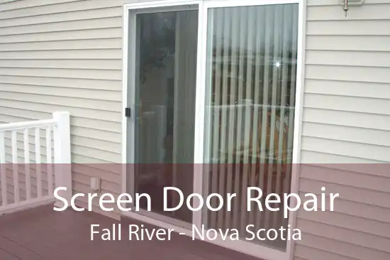 Screen Door Repair Fall River - Nova Scotia