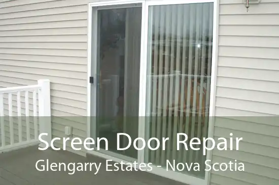 Screen Door Repair Glengarry Estates - Nova Scotia