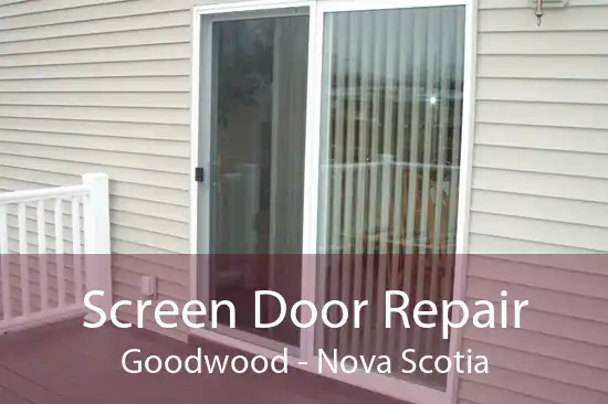 Screen Door Repair Goodwood - Nova Scotia