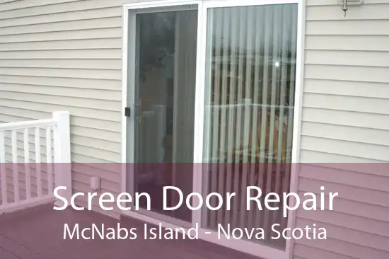 Screen Door Repair McNabs Island - Nova Scotia