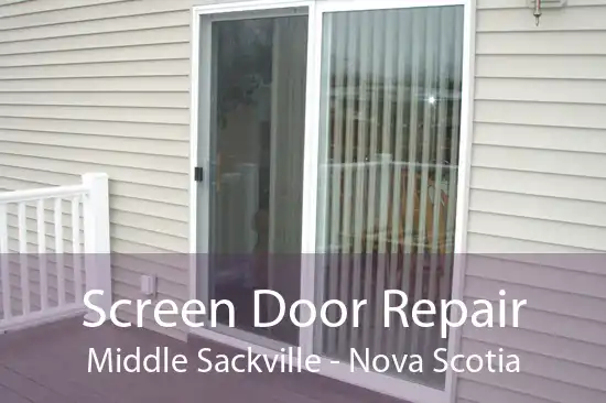 Screen Door Repair Middle Sackville - Nova Scotia