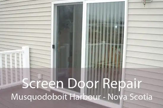 Screen Door Repair Musquodoboit Harbour - Nova Scotia