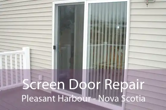 Screen Door Repair Pleasant Harbour - Nova Scotia