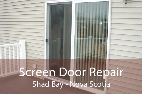 Screen Door Repair Shad Bay - Nova Scotia