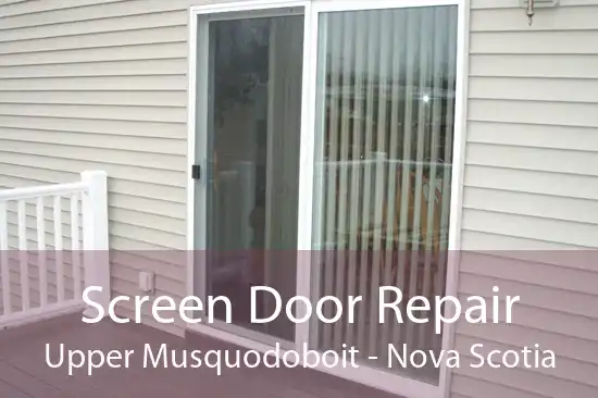 Screen Door Repair Upper Musquodoboit - Nova Scotia