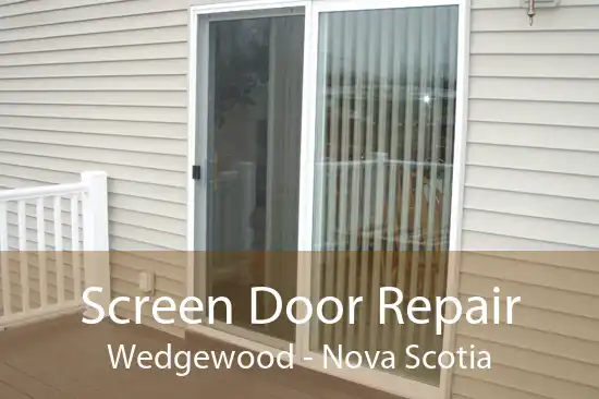 Screen Door Repair Wedgewood - Nova Scotia